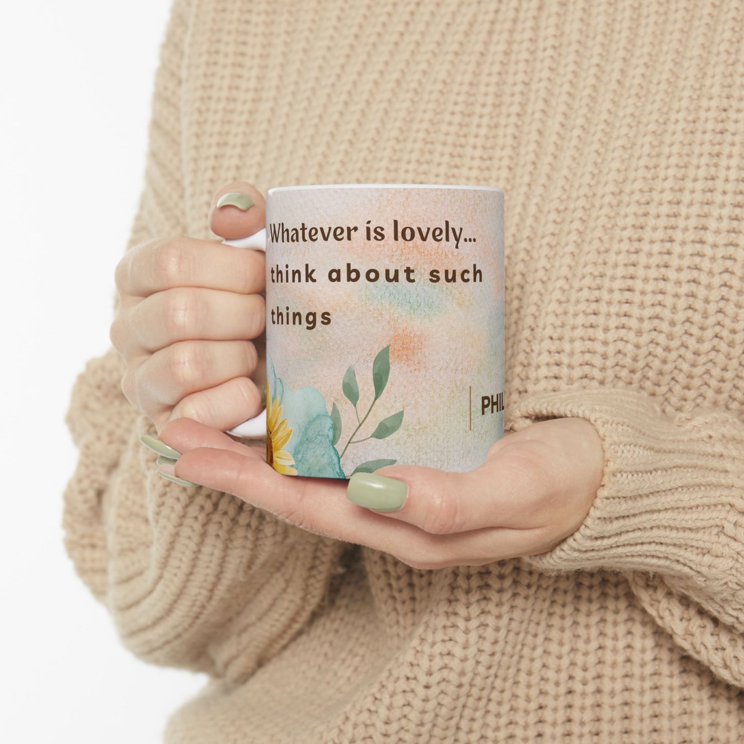 Whatever is Lovely... Ceramic Mug, (11oz)