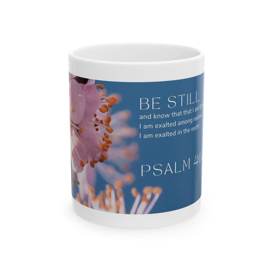 Psalm 46:10 Ceramic Mug, (11oz)
