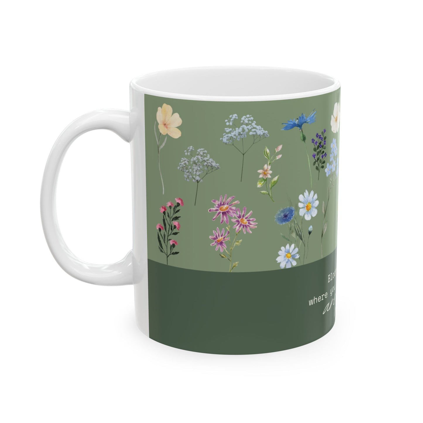 Bloom Where You Are Planted Ceramic Mug, (11oz, 15oz)